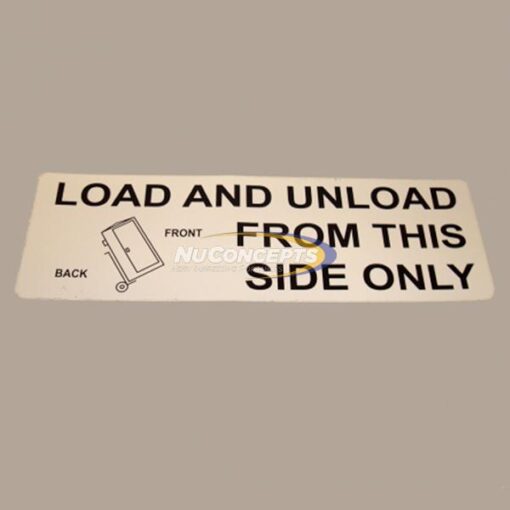 Load and Unload From This Side Only