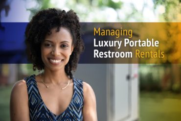 Managing Luxury Portable Restroom Rentals