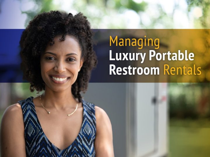 Managing Luxury Portable Restroom Rentals